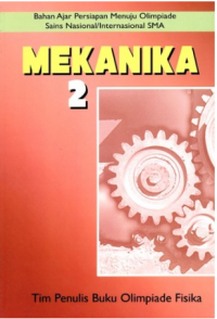 MEKANIKA 2 : Bahan Ajar Persiapan Menuju Olimpiade