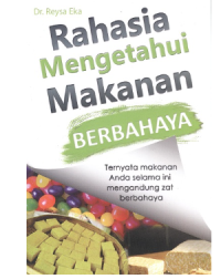 RAHASIA MENGETAHUI MAKANAN BERBAHAYA