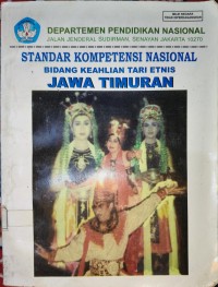 Image of Standar Kompetensi Nasional Bidang Keahlian Tari Etnis Jawa Timuran