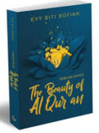 Sebuah Novel : The Beauty Of Al Qur'an