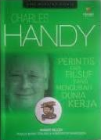 CHARLES HANDY : perintis dan filsuf yang mengubah dunia kerja