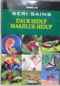 Seri Sains : Daur Hidup Makhluk Hidup