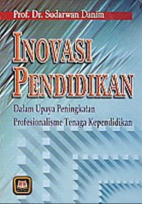 Image of Inovasi Pendidikan : Dalam Upaya Peningkatan Profesionalisme Tenaga Kependidikan